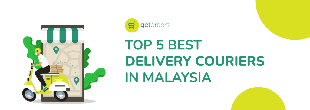 Top 5 best delivery couriers in Malaysia